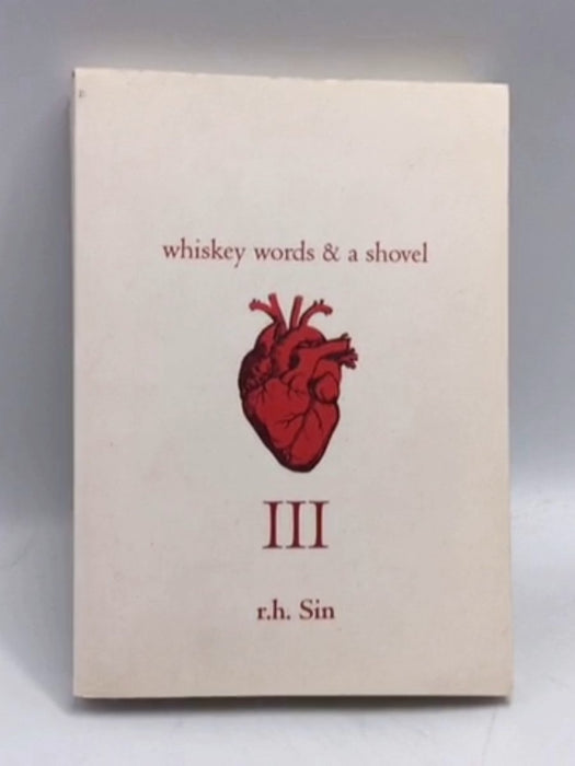 Whiskey Words & A Shovel III - R.H. Sin