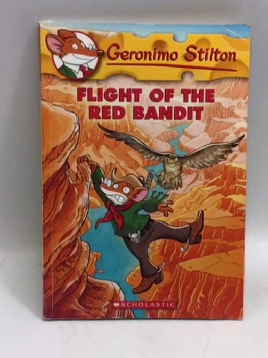 Geronimo Stilton: #56 Flight of the Red Bandit - Geronimo Stilton