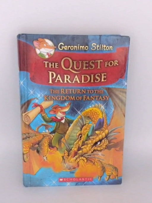 The Quest for Paradise: The Return to the Kingdom of Fantasy - Hardcover - Geronimo Stilton
