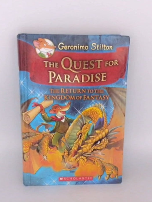 The Quest for Paradise: The Return to the Kingdom of Fantasy - Hardcover - Geronimo Stilton
