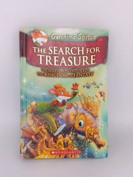 The Search for Treasure : The sixth adventure in the Kingdom of Fantasy (Hardcover) - Geronimo Stilton