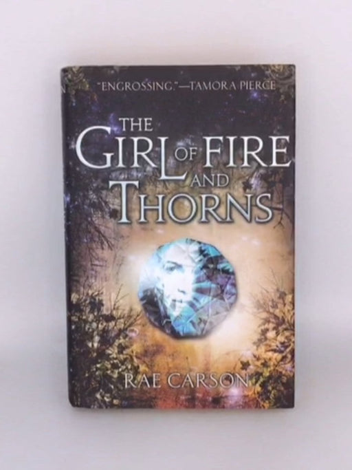The Girl of Fire and Thorns - Rae Carson