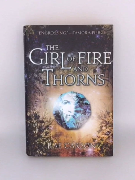 The Girl of Fire and Thorns - Rae Carson