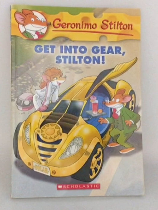 Get Into Gear, Stilton! - Geronimo Stilton