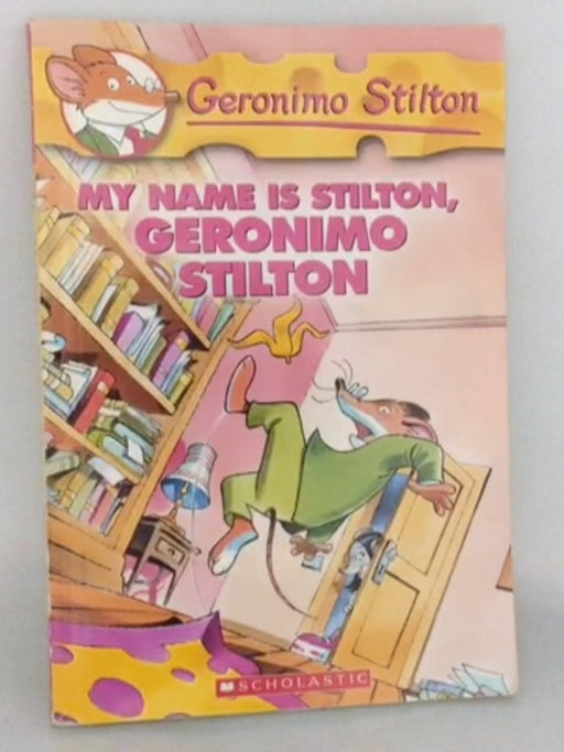 My Name is Stilton, Geronimo Stilton - Geronimo Stilton; 