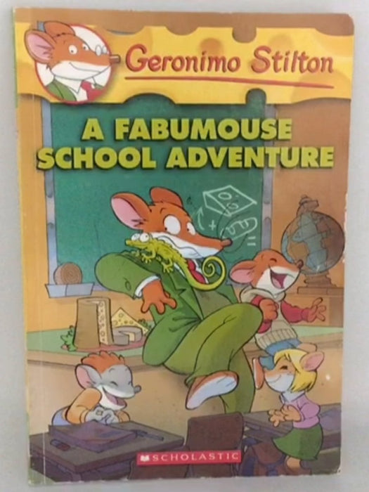 A Fabumouse School Adventure  - Geronimo Stilton