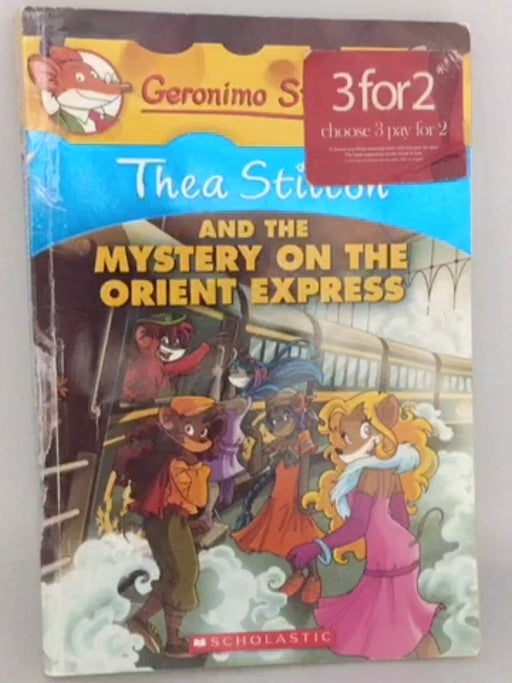 Thea Stilton and the Mystery on the Orient Express - Stilton Thea; 