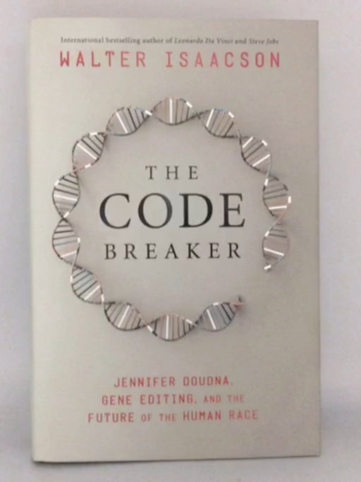 The Code Breakers - WALTER. ISAACSON; 