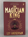 The Magician King - Lev Grossman; 