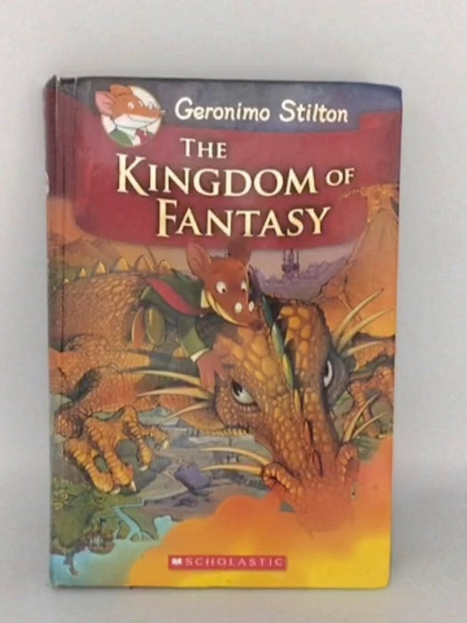 The Kingdom of Fantasy- Hardcover - Geronimo Stilton