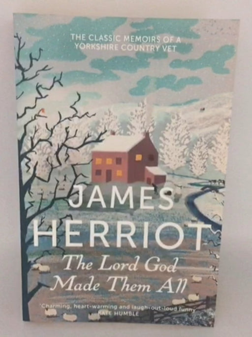 The Lord God Made Them All - James Herriot; 