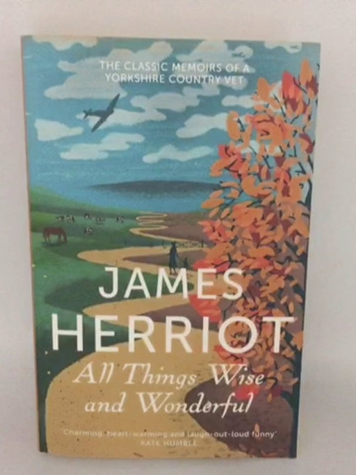 All Things Wise and Wonderful - James Herriot; 