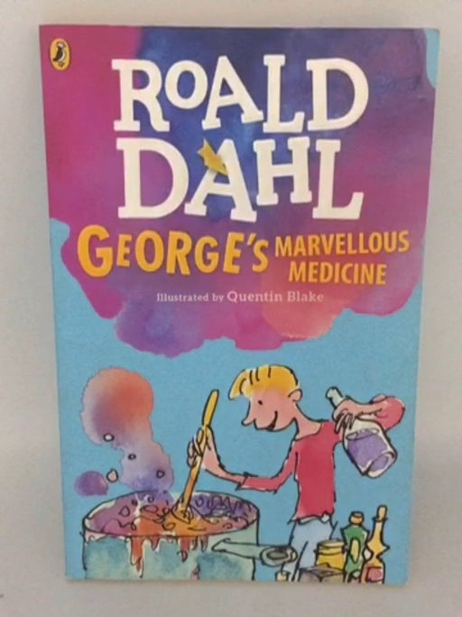 George's Marvellous Medicine - Dahl, Roald; 
