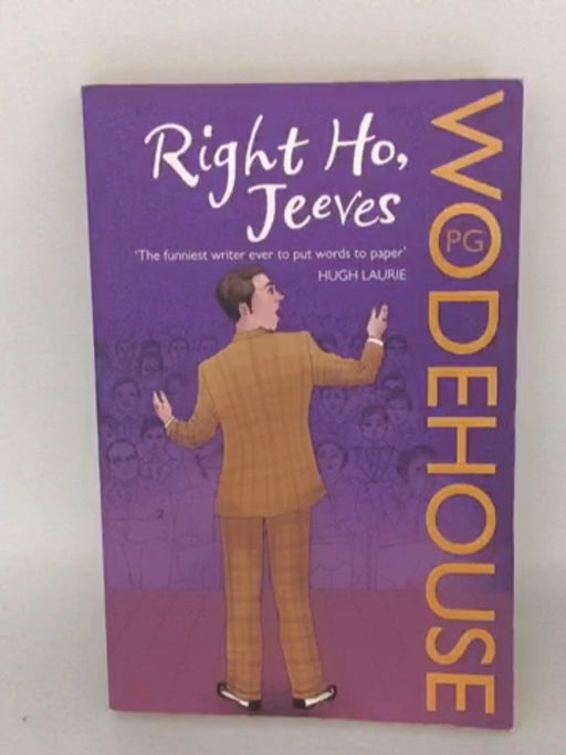 Right Ho, Jeeves - Pelham Grenville Wodehouse; 
