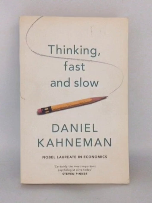 Thinking, Fast and Slow - Daniel Kahneman; 