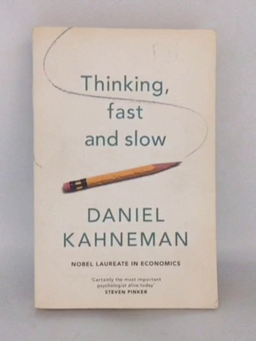 Thinking, Fast and Slow - Daniel Kahneman; 