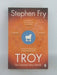 Troy - Stephen Fry; 