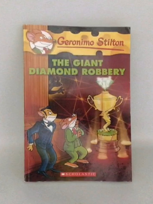 The Giant Diamond Robbery - Geronimo Stilton;