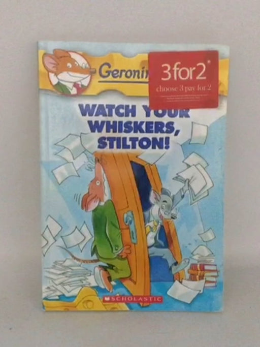 Watch Your Whiskers, Stilton!  - Stilton, Geronimo; 