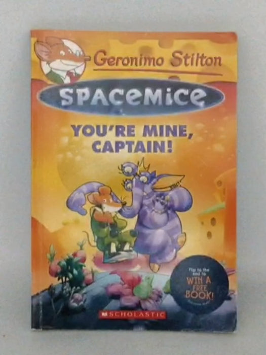 Geronimo Stilton Spacemice 2 : You're Mine, Captain! - Geronimo Stilton