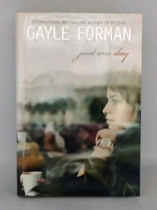 Just One Day - Gayle Forman; 
