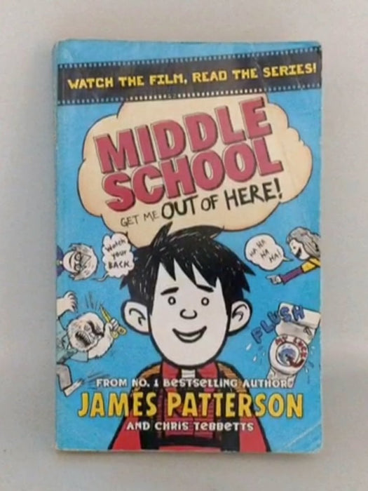 Get Me Out of Here! - James Patterson ; Christopher Tebbetts;