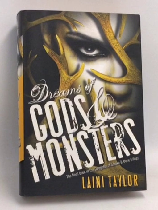 Dreams of Gods & Monsters (Hardcover) - Laini Taylor; 
