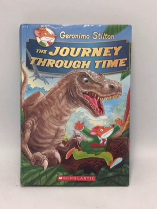 Geronimo Stilton : The Journey through Time - Hardcover - Geronimo Stilton; 