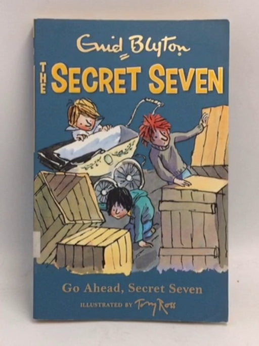 Go Ahead, Secret Seven - Enid Blyton