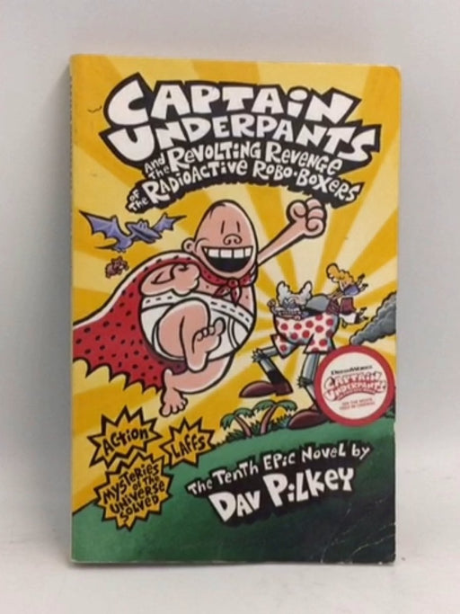 Captain Underpants & Revolting Revenge - Dav Pilkey 