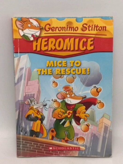 Geronimo Stilton : Mice to the Rescue - Geronimo Stilton; 