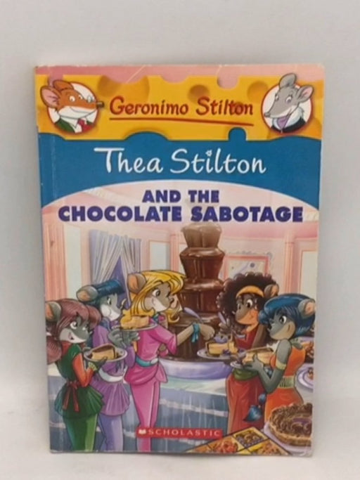 Thea Stilton And The Chocolate Sabotage  - Geronimo Stilton; 