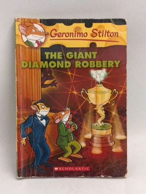 The Giant Diamond Robbery - Geronimo Stilton;