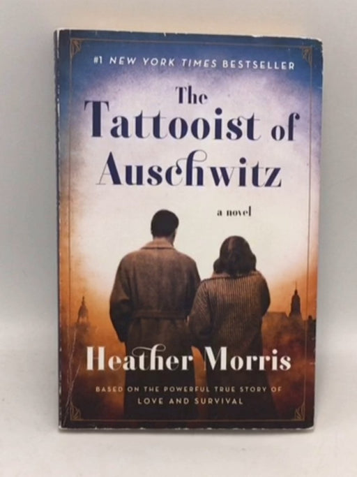 The Tattooist of Auschwitz - Heather Morris; 