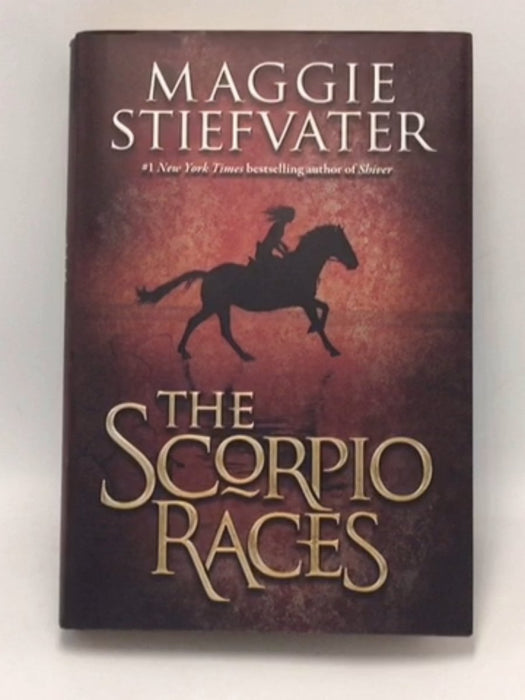 The Scorpio Races - Hardcover - Maggie Stiefvater; 