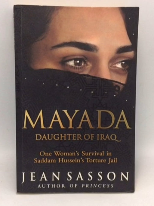 Mayada: Daughter Of Iraq - Jean P. Sasson