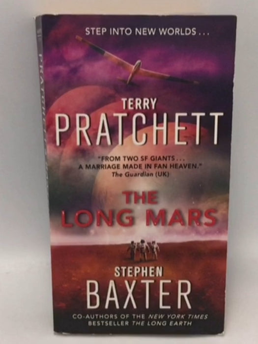 The Long Mars: The Third Science Fiction Thriller of Parallel Worlds, Post-Human Conflict, and Humanity's Uncertain Future - 