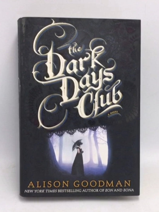 The Dark Days Club  - Alison Goodman; 