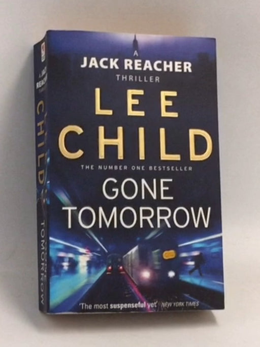 Gone Tomorrow - Lee Child; 