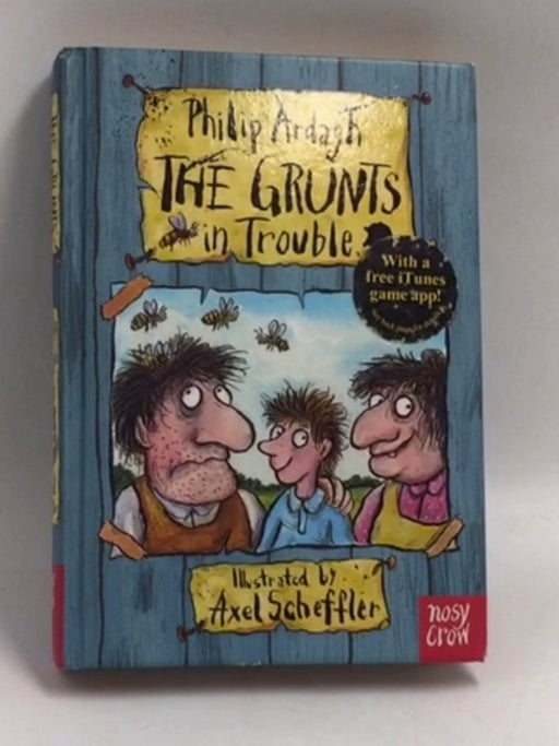 The Grunts in Trouble - Hardcover - Philip Ardagh