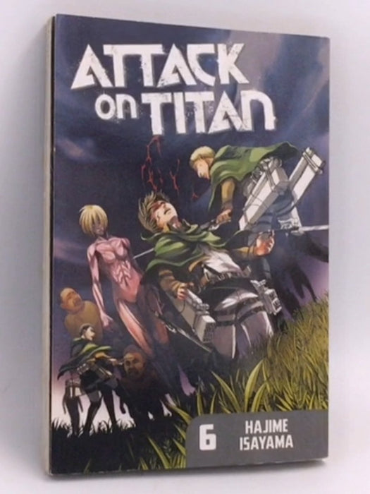 Attack on Titan Vol. 6 - Hajime Isayama; Hajime Isayama; 