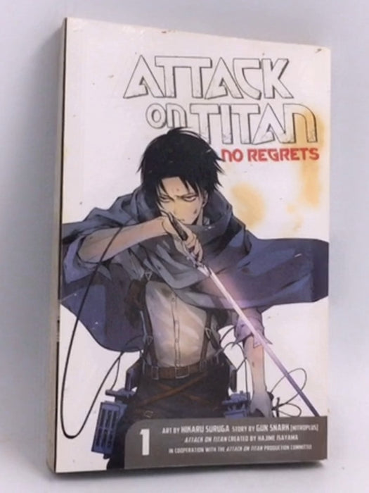 Attack on Titan: No Regrets Vol. 1 - Hajime Isayama; Gun Snark; 