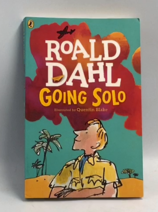 Going Solo - Roald Dahl; 