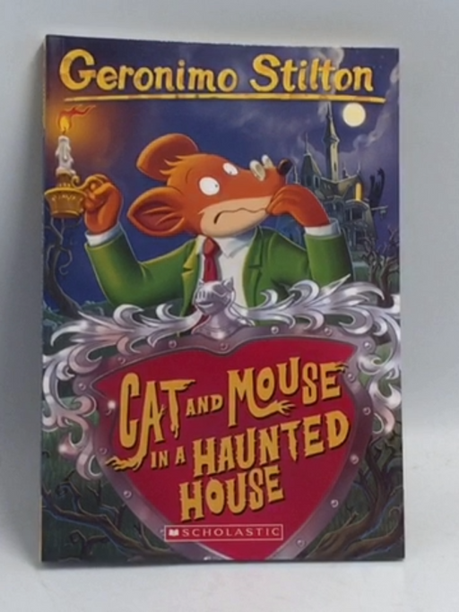 Cat and Mouse in a Haunted House - Geronimo Stilton