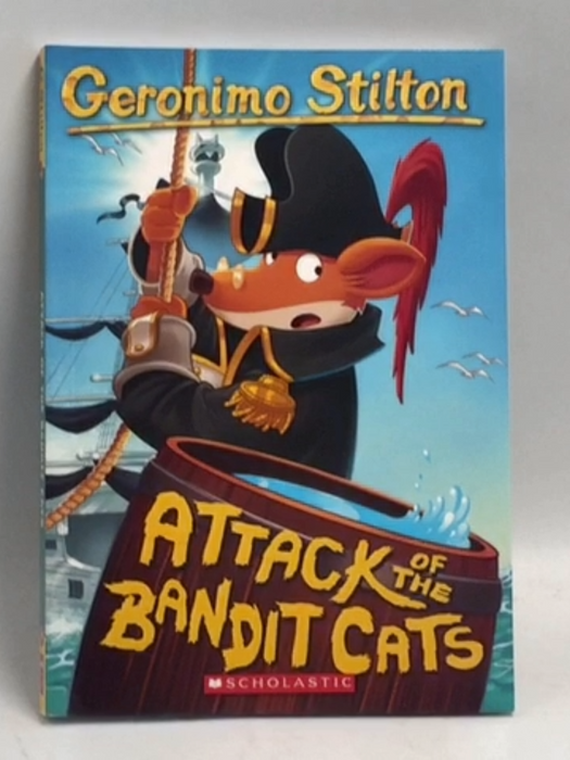 Geronimo Stilton: #8 Attack of the Bandit Cats - Geronimo Stilton