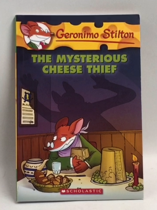 The Mysterious Cheese Thief  -  Geronimo Stilton ,  Elisabetta Dami