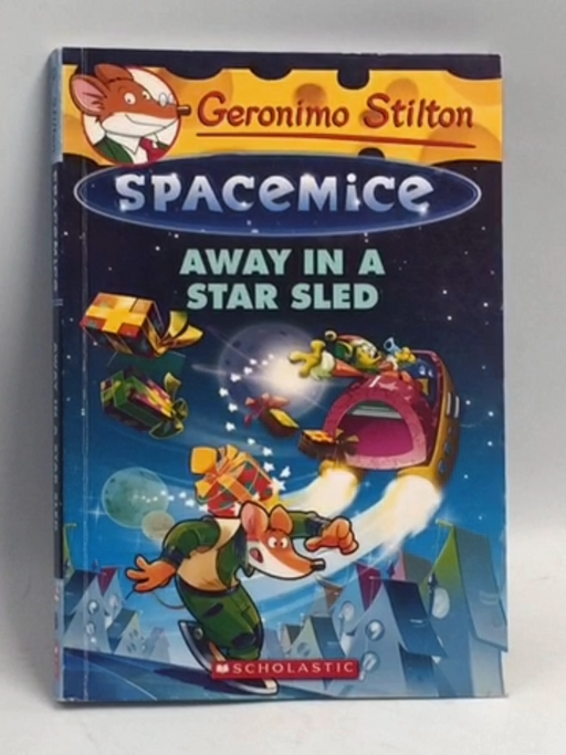 Away in a Star Sled  - Geronimo Stilton; 