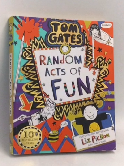 Tom Gates : Random Acts of Fun - Liz Pichon; 