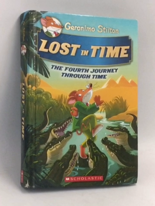 The Fourth Journey through time: Lost In Time - Hardcover - Geronimo Stilton