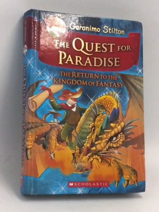 The Quest for Paradise: The Return to the Kingdom of Fantasy - Hardcover - Geronimo Stilton;